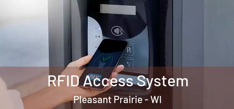  RFID Access System Pleasant Prairie - WI